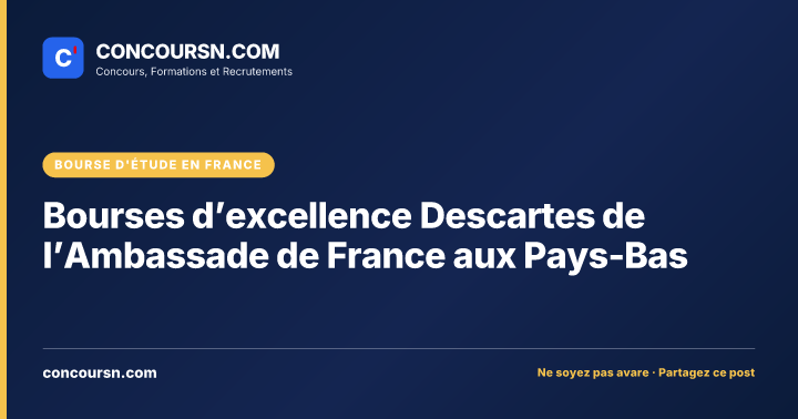 Bourses d’excellence Descartes de l’Ambassade de France aux Pays-Bas