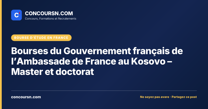 Illustration de l’article : Bourses du Gouvernement français de l’Ambassade de France au Kosovo – Master et doctorat