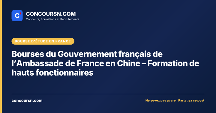 Illustration de l’article : Bourses du Gouvernement français de l’Ambassade de France en Chine – Formation de hauts fonctionnaires