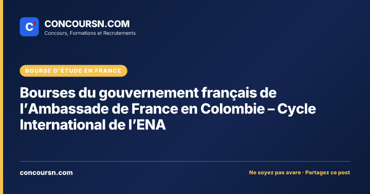 Illustration de l’article : Bourses du gouvernement français de l’Ambassade de France en Colombie – Cycle International de l’ENA