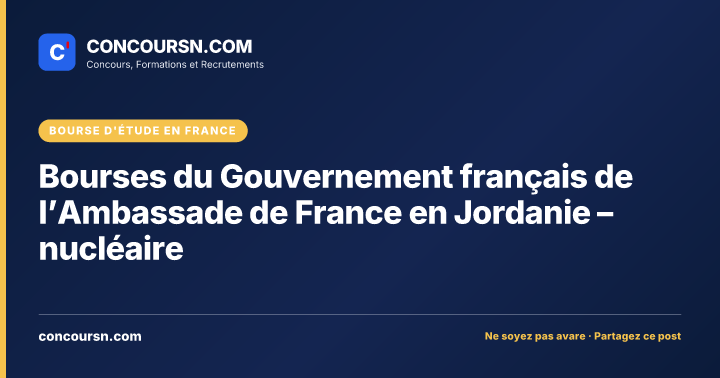 Illustration de l’article : Bourses du Gouvernement français de l’Ambassade de France en Jordanie – nucléaire