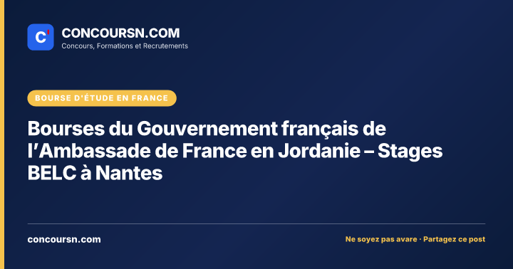 Illustration de l’article : Bourses du Gouvernement français de l’Ambassade de France en Jordanie – Stages BELC à Nantes