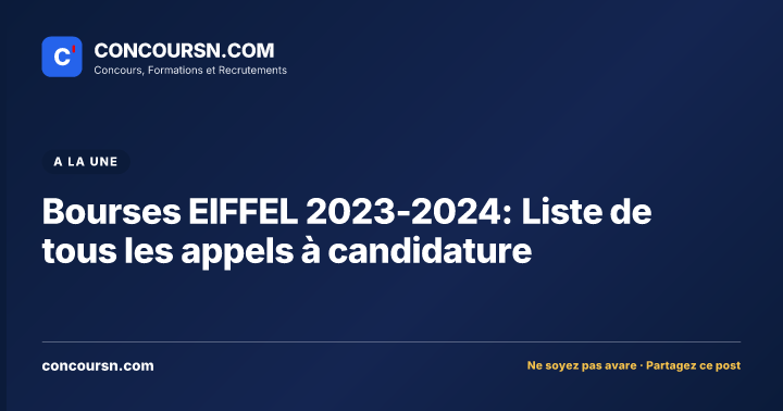 Illustration de l’article : Bourses EIFFEL 2023-2024: Liste de tous les appels à candidature