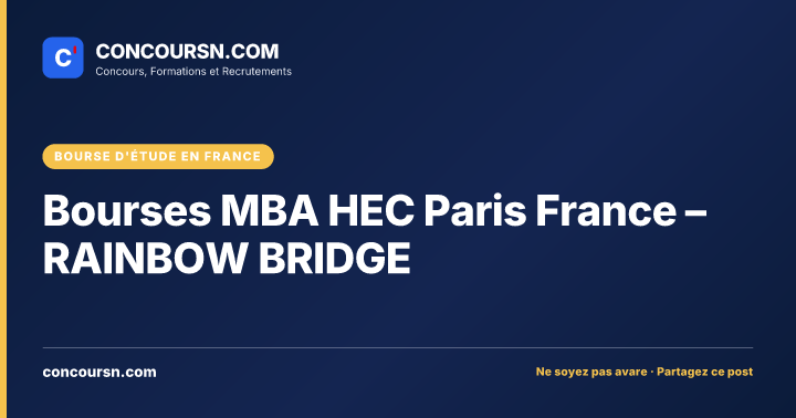 Bourses MBA HEC Paris France – RAINBOW BRIDGE