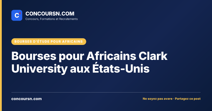 Bourses pour Africains Clark University aux États-Unis