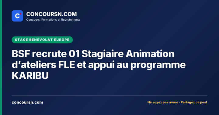 Illustration de l’article : BSF recrute 01 Stagiaire Animation d’ateliers FLE et appui au programme KARIBU