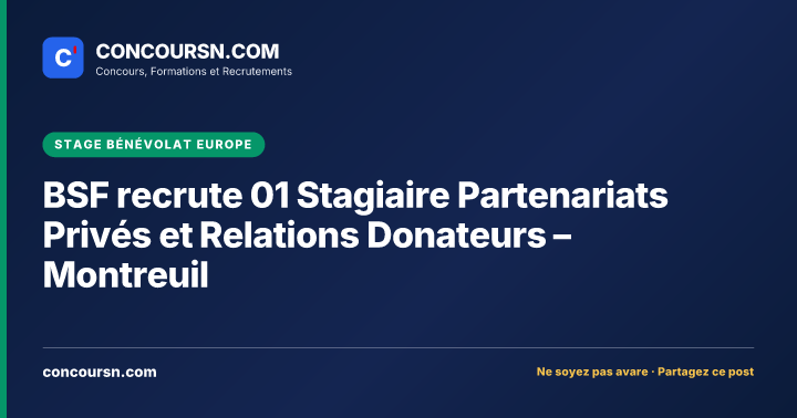 Illustration de l’article : BSF recrute 01 Stagiaire Partenariats Privés et Relations Donateurs – Montreuil