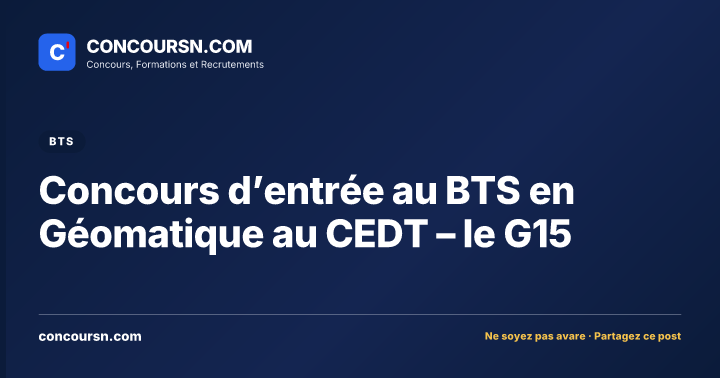 Illustration de l’article : Concours d’entrée au BTS en Géomatique au CEDT – le G15