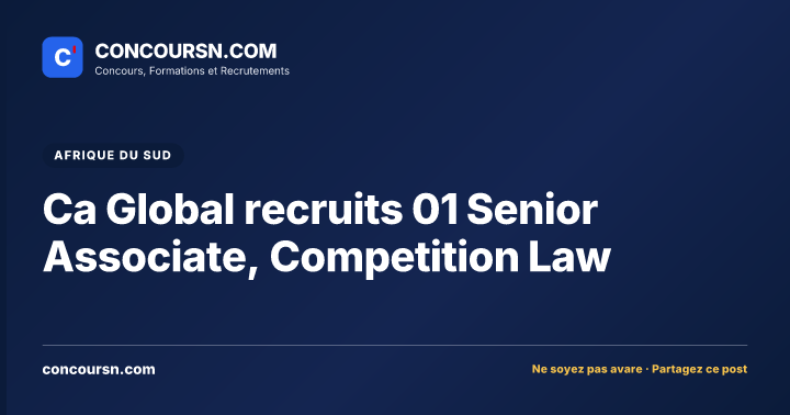 Ca Global recruits 01 Senior Associate, Competition Law