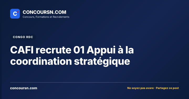 Illustration de l’article : CAFI recrute 01 Appui à la coordination stratégique