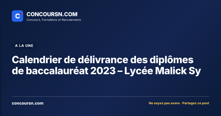 Illustration de l’article : Calendrier de délivrance des diplômes de baccalauréat 2023 – Lycée Malick Sy