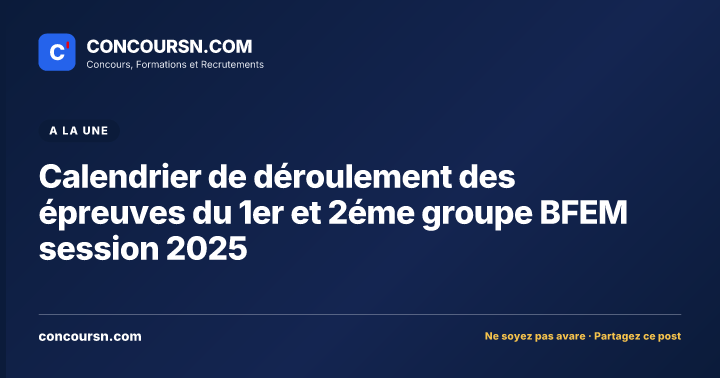 Illustration de l’article : Calendrier de déroulement des épreuves du 1er et 2éme groupe BFEM session 2025