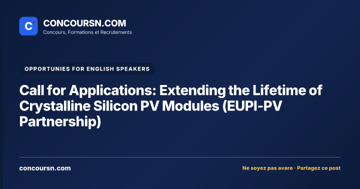 Call for Applications: Extending the Lifetime of Crystalline Silicon PV Modules (EUPI-PV Partnership)