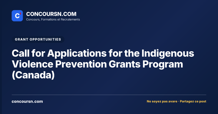 Call for Applications for the Indigenous Violence Prevention Grants Program (Canada)