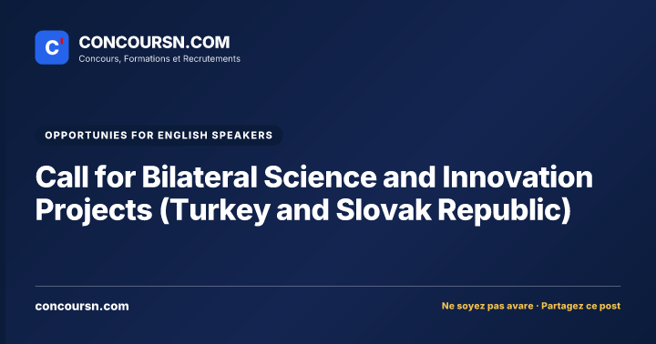 Call for Bilateral Science and Innovation Projects (Turkey and Slovak Republic)