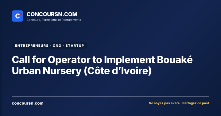 Call for Operator to Implement Bouaké Urban Nursery (Côte d’Ivoire)