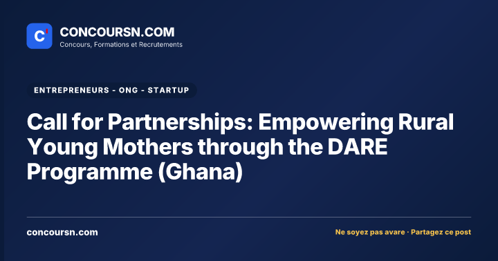 Call for Partnerships: Empowering Rural Young Mothers through the DARE Programme (Ghana)