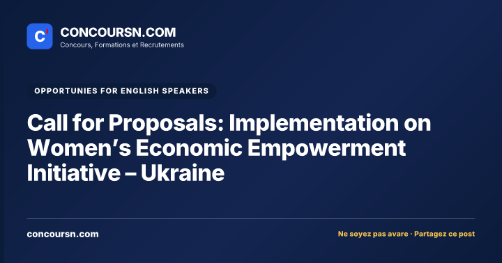 Call for Proposals: Implementation on Women’s Economic Empowerment Initiative – Ukraine