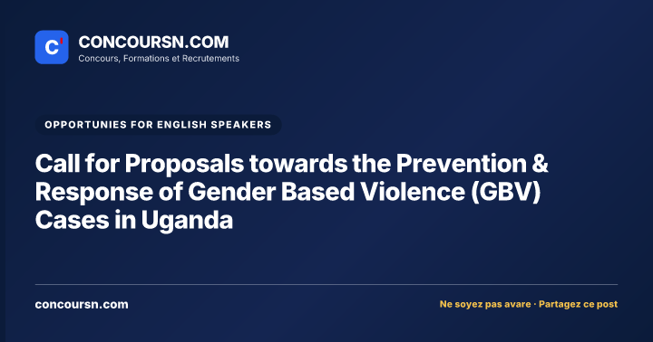 Call for Proposals towards the Prevention & Response of Gender Based Violence (GBV) Cases in Uganda