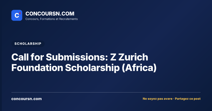 Call for Submissions: Z Zurich Foundation Scholarship (Africa)