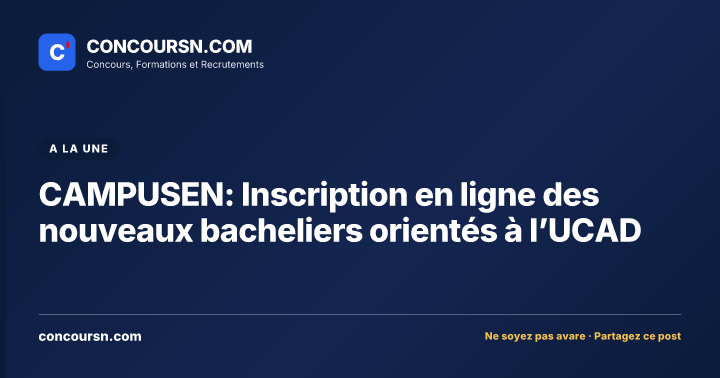 Illustration de l’article : CAMPUSEN: Inscription en ligne des nouveaux bacheliers orientés à l’UCAD
