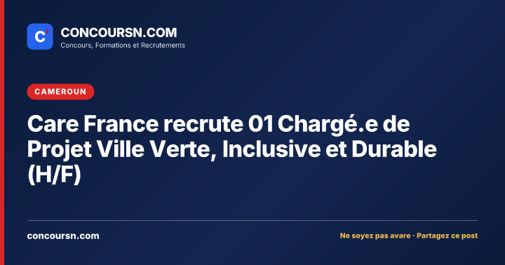 Illustration de l’article : Care France recrute 01 Chargé.e de Projet Ville Verte, Inclusive et Durable (H/F)