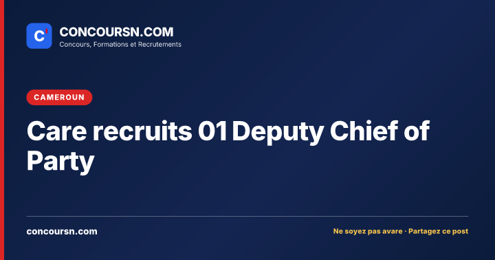 Illustration de l’article : Care recruits 01 Deputy Chief of Party
