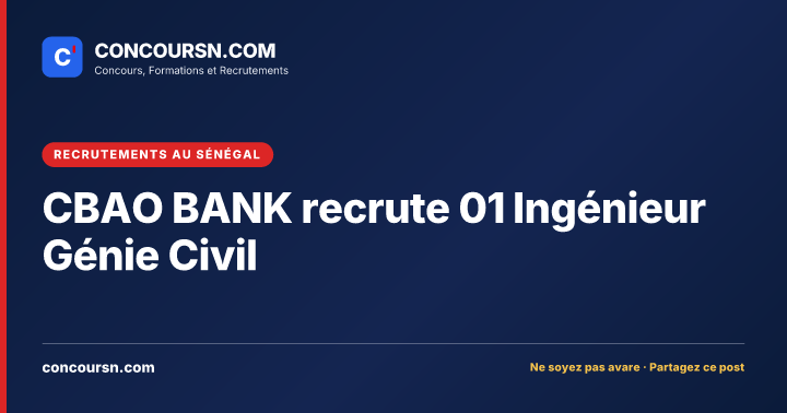 Illustration de l’article : CBAO BANK recrute 01 Ingénieur Génie Civil