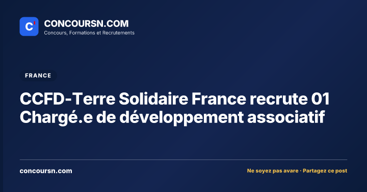 CCFD-Terre Solidaire France recrute 01 Chargé.e de développement associatif