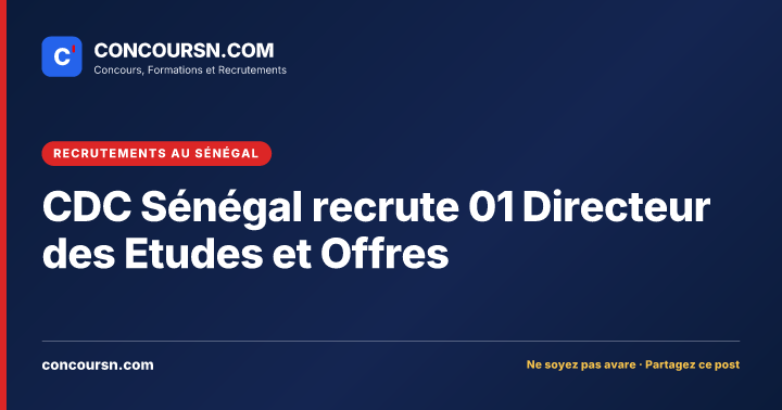 Illustration de l’article : CDC Sénégal recrute 01 Directeur des Etudes et Offres
