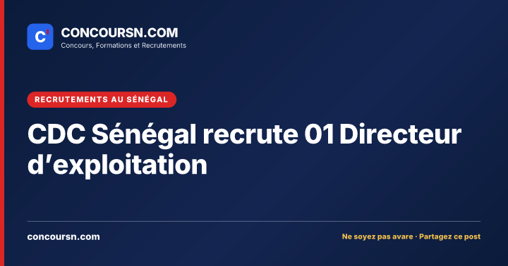 Illustration de l’article : CDC Sénégal recrute 01 Directeur d’exploitation