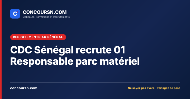 Illustration de l’article : CDC Sénégal recrute 01 Responsable parc matériel