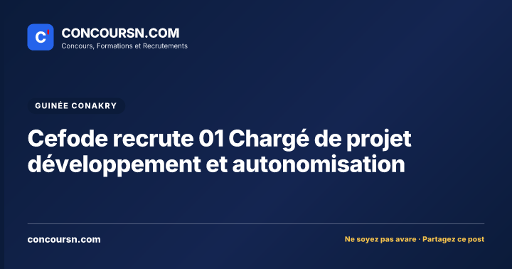 Cefode recrute 01 Chargé de projet développement et autonomisation