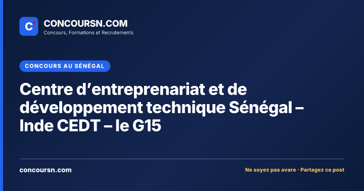 Illustration de l’article : Centre d’entreprenariat et de développement technique Sénégal – Inde CEDT – le G15