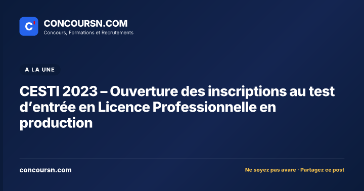 Illustration de l’article : CESTI 2023 – Ouverture des inscriptions au test d’entrée en Licence Professionnelle en production