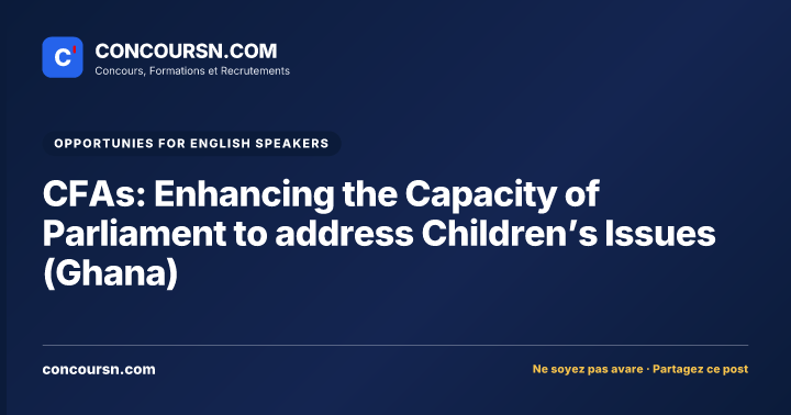 Illustration de l’article : CFAs: Enhancing the Capacity of Parliament to address Children’s Issues (Ghana)