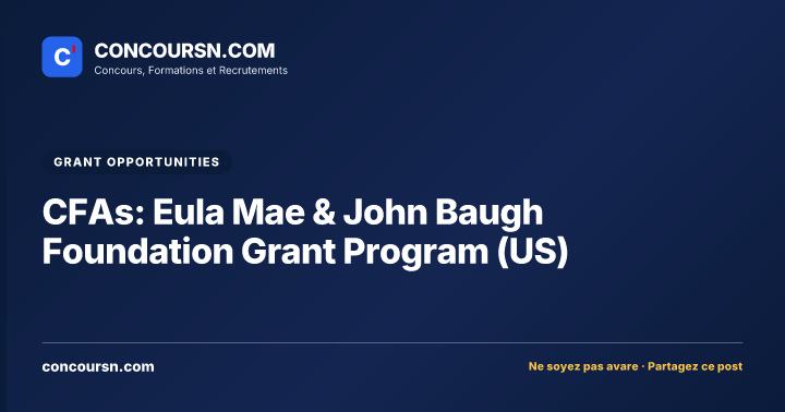 CFAs: Eula Mae & John Baugh Foundation Grant Program (US)