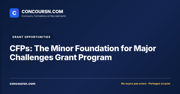 CFPs: The Minor Foundation for Major Challenges Grant Program