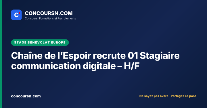 Chaîne de l’Espoir recrute 01 Stagiaire communication digitale – H/F