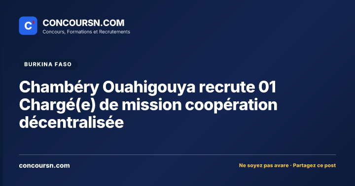 Illustration de l’article : Chambéry Ouahigouya recrute 01 Chargé(e) de mission coopération décentralisée