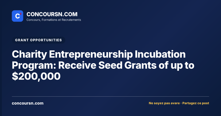 Charity Entrepreneurship Incubation Program: Receive Seed Grants of up to $200,000