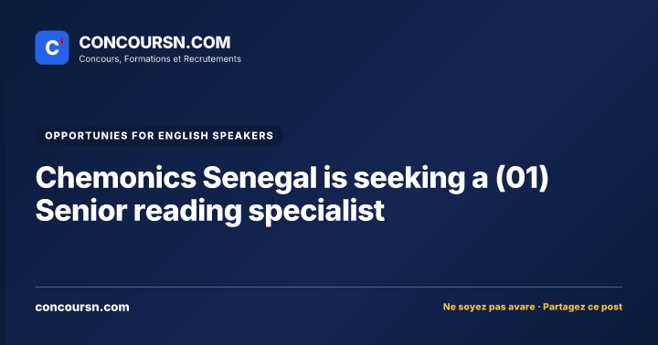 Chemonics Senegal is seeking a (01) Senior reading specialist