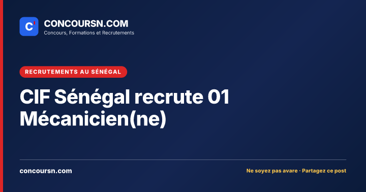 Illustration de l’article : CIF Sénégal recrute 01 Mécanicien(ne)