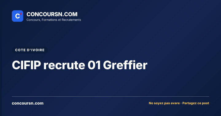 Illustration de l’article : CIFIP recrute 01 Greffier