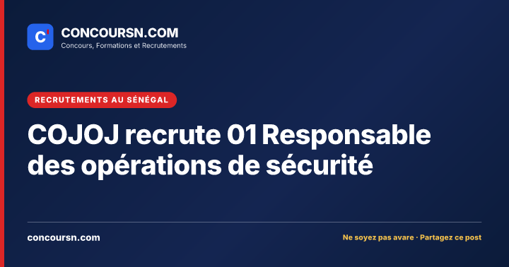 Illustration de l’article : COJOJ recrute 01 Responsable des opérations de sécurité