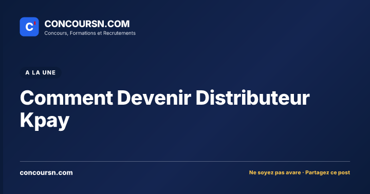 Illustration de l’article : Comment Devenir Distributeur Kpay