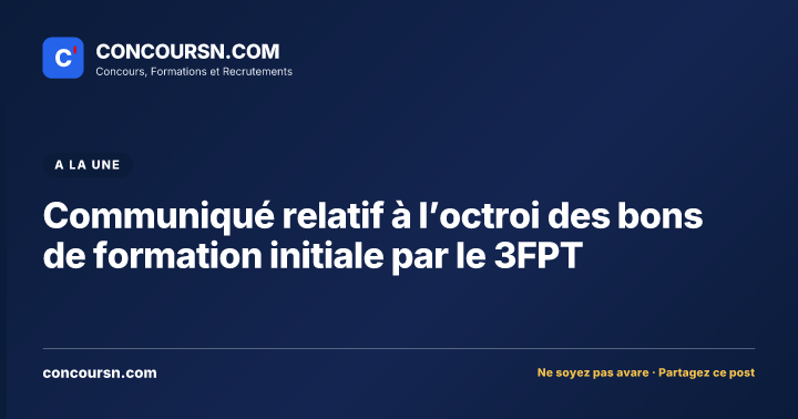 Communiqué relatif à l’octroi des bons de formation initiale par le 3FPT