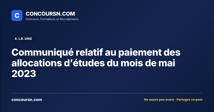 Illustration de l’article : Communiqué relatif au paiement des allocations d’études du mois de mai 2023