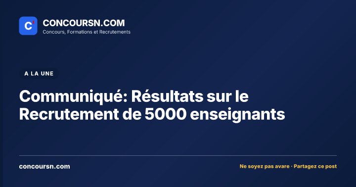 Communiqué: Résultats sur le Recrutement de 5000 enseignants