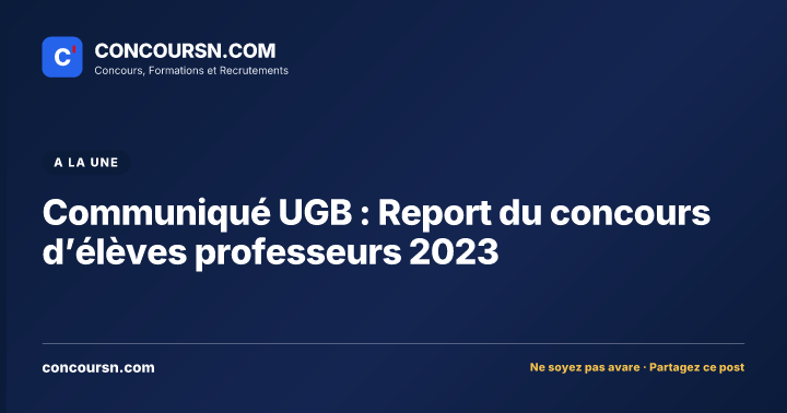 Illustration de l’article : Communiqué UGB : Report du concours d’élèves professeurs 2023